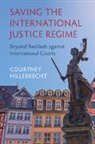 Courtney Hillebrecht, Courtney (University of Nebraska Hillebrecht, Hillebrecht Courtney - Saving the International Justice Regime