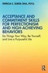 Patricia E. Zurita Ona, Zurita Ona Patricia E. - Acceptance Commitment Skills for Perfectionism High Achieving
