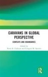 Persis B. Clarkson, Persis B. Santoro Clarkson, Calogero M. Santoro, Persis B. Clarkson, Calogero M. Santoro - Caravans in Global Perspective