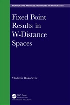 Vladimir Rakocevic, Vladimir (University of Nis Rakocevic, Vladimir Rakočević - Fixed Point Results in W-Distance Spaces