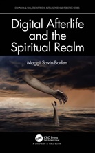 Maggi Savin-Baden, Maggi (University of Worcester) Savin-Baden - Digital Afterlife and the Spiritual Realm