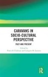 Persis B. Clarkson, Persis B. Santoro Clarkson, Calogero M. Santoro, Persis B. Clarkson, Calogero M. Santoro - Caravans in Socio-Cultural Perspective