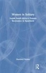 Shanthini Naidoo - Women in Solitary