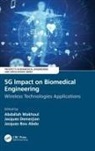 Abdallah Demerjian Makhoul, Jacques Bou Abdo, Jacques Bou Abdo, Jacques Demerjian, Abdallah Makhoul - 5g Impact on Biomedical Engineering