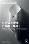 Kate (Te Herenga Waka-Victoria University Schick, Kate Schick, Claire Timperley - Subversive Pedagogies
