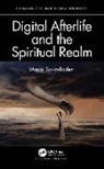 Maggi Savin-Baden, Maggi (University of Coventry Savin-Baden, Maggi (University of Worcester) Savin-Baden - Digital Afterlife and the Spiritual Realm