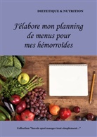 Cédric Menard - J'élabore mon planning de menus pour mes hémorroïdes