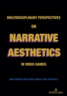 Deniz Denizel, Deniz Eyüce Sansal, Azure Tuna Tetik, Tuna Tetik - Multidisciplinary Perspectives on Narrative Aesthetics in Video Games