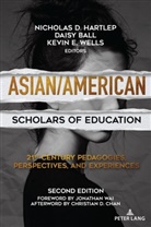 Daisy Ball, Nichola D Hartlep, Nicholas D Hartlep, Kevin E Wells, Kevin E Wells et al, Nicholas D. Hartlep... - Asian/American Scholars of Education