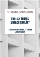 Susanne Lohrmann, Susanne Lohrmann - English Tenses einfach erklärt