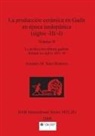 Antonio M. Sáez Romero - La producción cerámica en Gadir en época tardopúnica (siglos -III/-I), Volume II