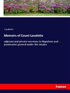 Lavalette - Memoirs of Count Lavalette