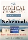 James G Whitelaw - Nehemiah (Biblical Character Series)