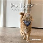 Sam Miller - Bob il gatto