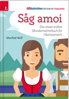 Manfred Wolf - Sag amoi