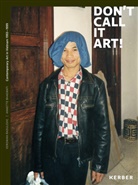 Eva Bentcheva, Annette Bhagwati, Pamela N e Corey, Annette Bhagwati, Radulovic, Veronika Radulovic - Don't call it Art!