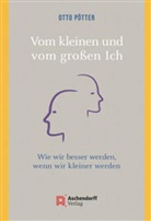 Otto Pötter - Vom kleinen und vom großen Ich
