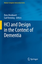 Ren Brankaert, Rens Brankaert, Kenning, Kenning, Gail Kenning - HCI and Design in the Context of Dementia