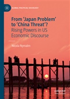 Nicola Nymalm - From 'Japan Problem' to 'China Threat'?