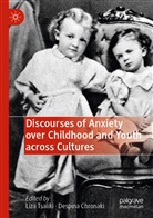 Chronaki, Chronaki, Despina Chronaki, Liz Tsaliki, Liza Tsaliki - Discourses of Anxiety over Childhood and Youth across Cultures