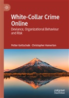 Pette Gottschalk, Petter Gottschalk, Christopher Hamerton - White-Collar Crime Online
