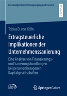 Tobias D. von Cölln, Tobias von Cölln, Tobias D von Cölln, Tobias D. von Cölln - Ertragsteuerliche Implikationen der Unternehmenssanierung
