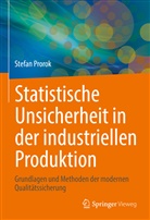 Stefan Prorok - Statistische Unsicherheit in der industriellen Produktion