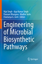 Poonam Bhargava, Poonam Bhargava et al, Chaitanya G. Joshi, Madhvi Joshi, Aja Kumar Singh, Ajay Kumar Singh... - Engineering of Microbial Biosynthetic Pathways