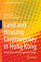 Yu, Yu, Kam-Por Yu, Bett Yung, Betty Yung - Land and Housing Controversies in Hong Kong