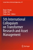 ¿Eljko ¿Tih, ¿Arko Jani¿, Zarko Janic, Zeljk Stih, Zeljko Stih, Bojan Trkulja - 5th International Colloquium on Transformer Research and Asset Management