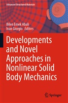Bilen Emek Abali, Bile Emek Abali, Bilen Emek Abali, Giorgio, Giorgio, Ivan Giorgio - Developments and Novel Approaches in Nonlinear Solid Body Mechanics
