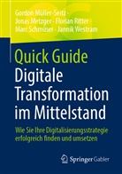 Jona Metzger, Jonas Metzger, Gordo Müller-Seitz, Gordon Müller-Seitz, Floria Ritter, Florian Ritter... - Quick Guide Digitale Transformation im Mittelstand