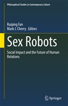 Fan, Ruiping Fan, Mark J. Cherry, Ruipin Fan, Ruiping Fan, J Cherry... - Sex Robots