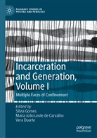 Maria João Leote de Carvalho, Vera Duarte, Silvia Gomes, Mari João Leote de Carvalho, Maria João Leote de Carvalho - Incarceration and Generation, Volume I