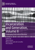 Maria João Leote de Carvalho, Maria João Leote de Carvalho, Vera Duarte, Silvia Gomes, Mari João Leote de Carvalho, Maria João Leote de Carvalho - Incarceration and Generation, Volume II
