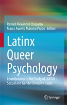 Reyne Alexander Chaparro, Reynel Alexander Chaparro, Aurélio Máximo Prado, Aurélio Máximo Prado, Reynel Alexander Chaparro, Marco Aurélio Máximo Prado - Latinx Queer Psychology