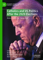 Blandin Chelini Pont, Blandine Chelini Pont, Blandine Chelini-Pont, Marie Gayte, Mark J Rozell, Mark J. Rozell - Catholics and US Politics After the 2020 Elections
