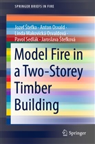 Jozef ¿Tefko, Jaroslava ¿Tefková, Makovická Osvaldová, Linda Makovická Osvaldová, Anto Osvald, Anton Osvald... - Model Fire in a Two-Storey Timber Building