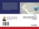 Ojo Adeolu O., Soladoye Afeez A. - Impact of Social Media on Police Brutality Awareness in Nigeria