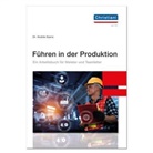 Andrés Ibarra, Andrés (Dr.) Ibarra - Führen in der Produktion