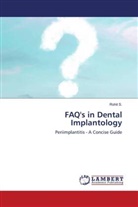 Rohit S. - FAQ's in Dental Implantology