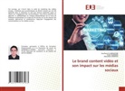 Soufiane EL MOKHTARI, Aboubakr Jeddioui, Smail Ouiddad - Le brand content vidéo et son impact sur les médias sociaux