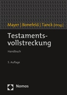 Michael Bonefeld, Jörg Mayer, Manuel Tanck - Testamentsvollstreckung, m. 1 Buch, m. 1 Online-Zugang