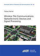 Tobias Harter - Wireless Terahertz Communications: Optoelectronic Devices and Signal Processing