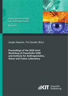 Jürge Beyerer, Jürgen Beyerer, ZANDER, Zander, Tim Zander - Proceedings of the 2020 Joint Workshop of Fraunhofer IOSB and Institute for Anthropomatics, Vision and Fusion Laboratory