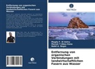 Nabil A Negm, Nabil A. Negm, Magd F El Ashry, Magdy F El Ashry, Magdy F. El Ashry, Mara T Abou Kana... - Entfernung von organischen Verbindungen mit landwirtschaftlichen Fasern aus Wasser