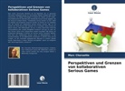 Marc Cheruette - Perspektiven und Grenzen von kollaborativen Serious Games