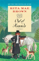 Rita Mae Brown - Out of Hounds