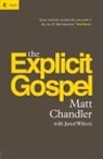 Matt Chandler - Explicit Gospel