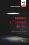 Cezare Wodzinski, Cezary Wodzinski - Ombres et lumières du mal